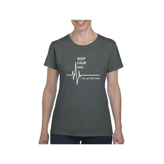 Women's T-Shirt Short Sleeve - Keep Calm Ok Not That Calm