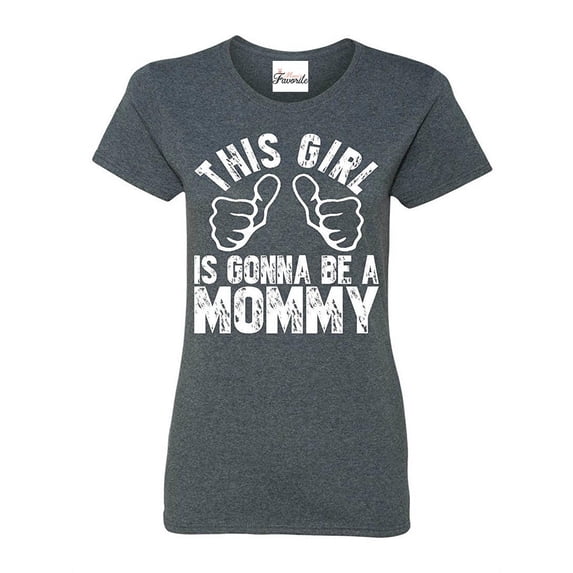 Women's T-Shirt Short Sleeve - This Girl is Gonna Be a Mommy