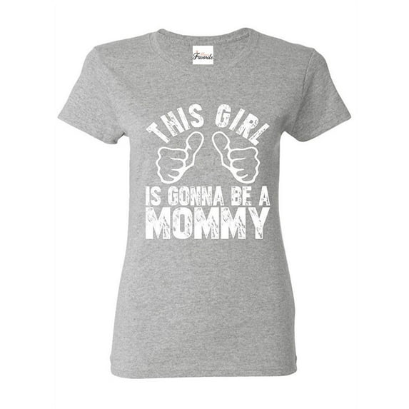 Women's T-Shirt Short Sleeve - This Girl is Gonna Be a Mommy
