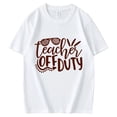 thumbnail image 1 of Women's T-Shirt Teacher Off Duty Tee Summer Vacation Casual Short Sleeve Tops White 3X-Large, 1 of 4