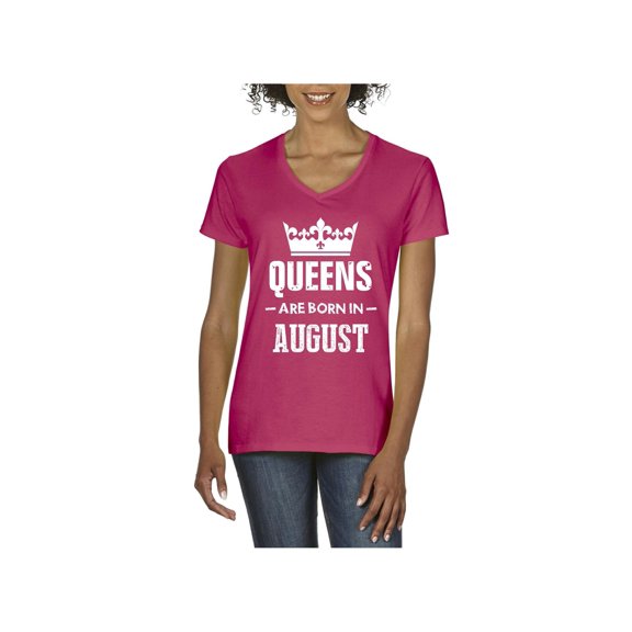 Women's T-Shirt V-Neck Short Sleeve - Birthday Gift Queens Are Born in August