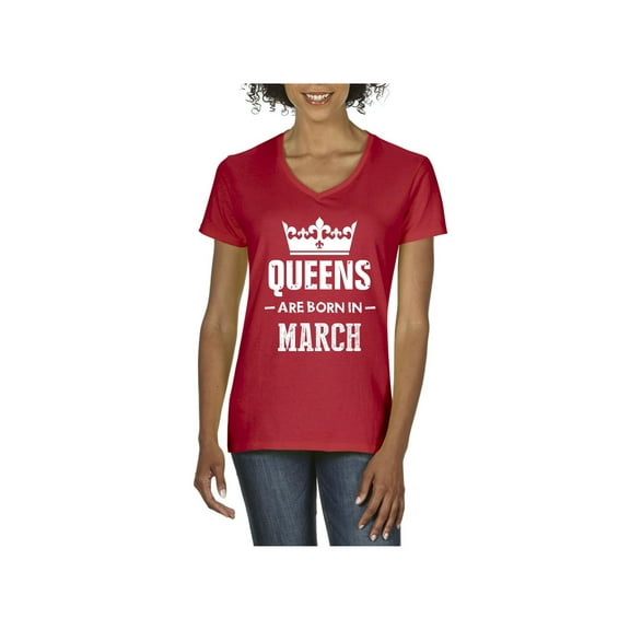 Women's T-Shirt V-Neck Short Sleeve - Birthday Gift Queens Are Born in March
