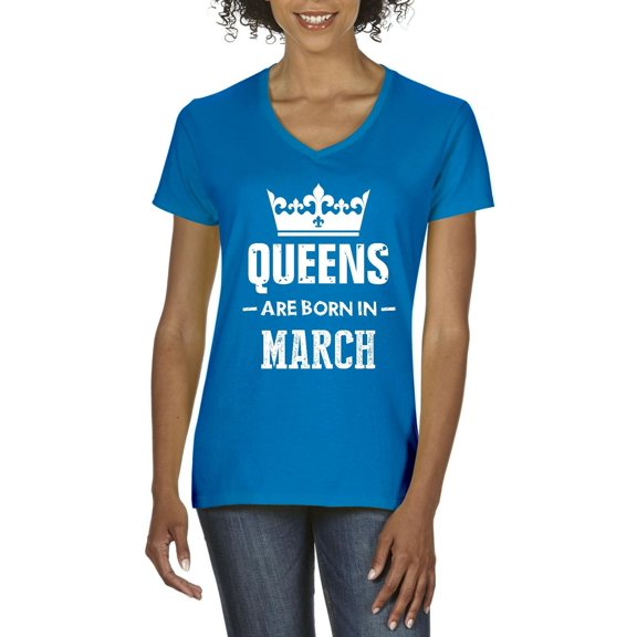 Women's T-Shirt V-Neck Short Sleeve - Birthday Gift Queens Are Born in March