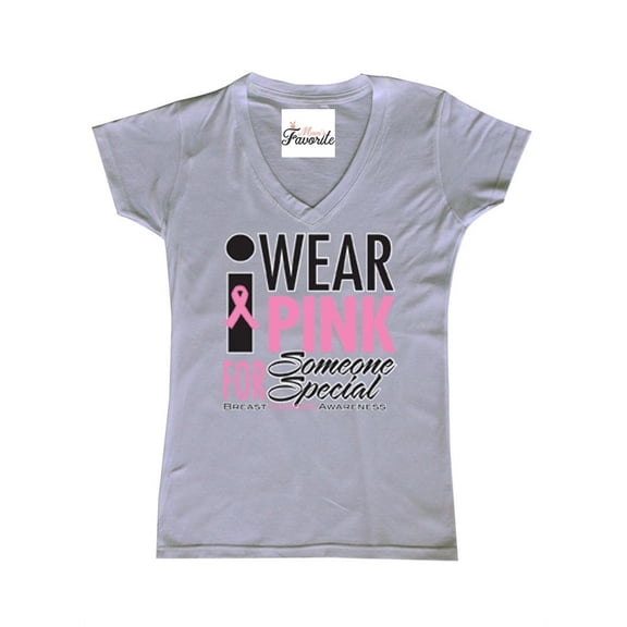 Women's T-Shirt V-Neck Short Sleeve - I Wear Pink for Someone Special