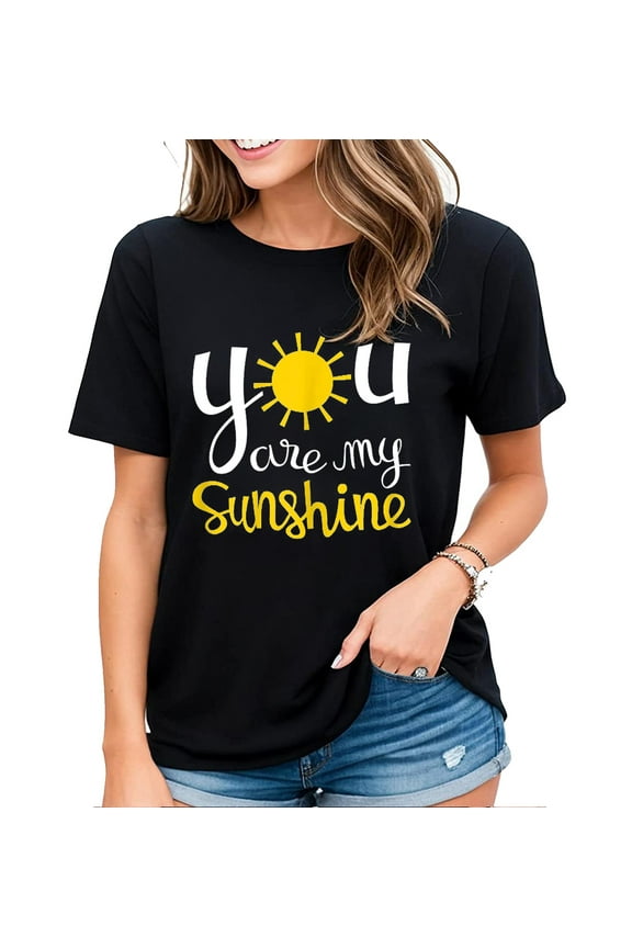 Women's T-Shirt You Are My Sunshine Funny Graphic Print Casual Short Sleeve Tops Black Large