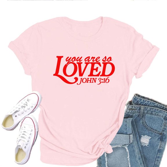 Women's T-Shirt You Are So Loved Tee Funny Graphic T-Shirt Soft Cotton Casual Short Sleeve Top