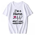 thumbnail image 1 of Women's T-shirt I Am A Nurse Fun Text Print Casual Short-sleeved O-neck Top White Small, 1 of 4