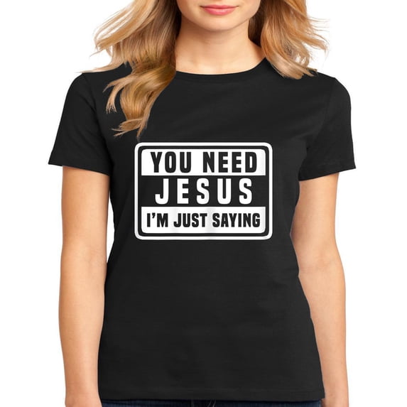 Women's T-shirt You Need Jesus I'm Just Saying Casual Short Sleeve Tops Black Large