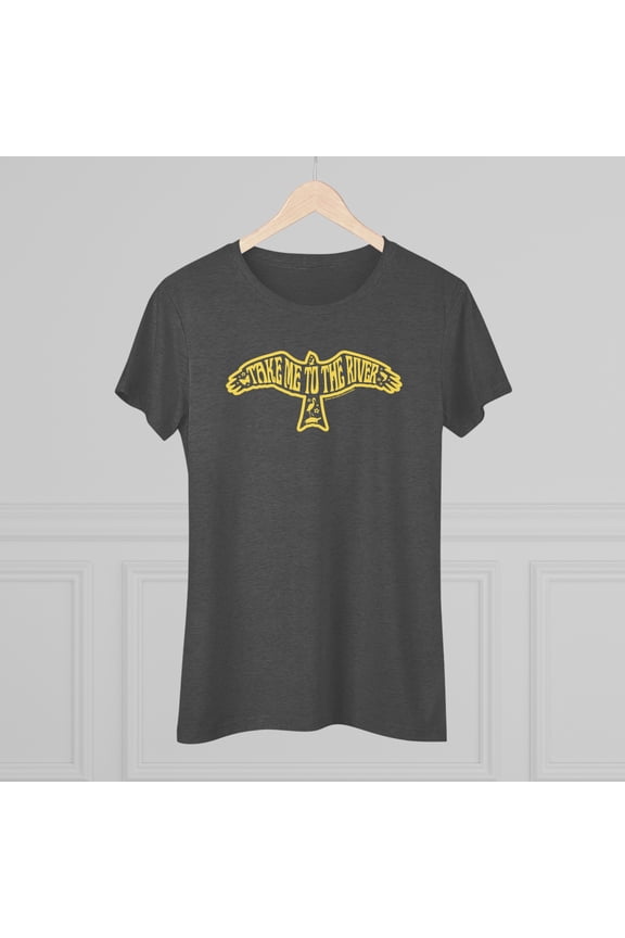 Women's "Take Me to the River" Triblend Tee by Bird Island Outfitters