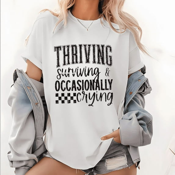 Women's "Thriving, Surviving & Occasionally Crying" Humor Graphic Tees Cotton Short Sleeve Casual Playful Typography Pattern Tops White,2XL