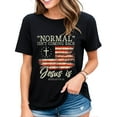 thumbnail image 1 of Women's Tshirt Christian Normal Isn't Coming Back Jesus Is Gift Casual Short Sleeve Tops Black X-Large, 1 of 4