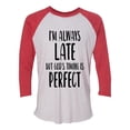 thumbnail image 1 of Women's Unisex Always Late But God Is On Time Baseball Tee-Vintage Red/Heather White-xxxl, 1 of 4