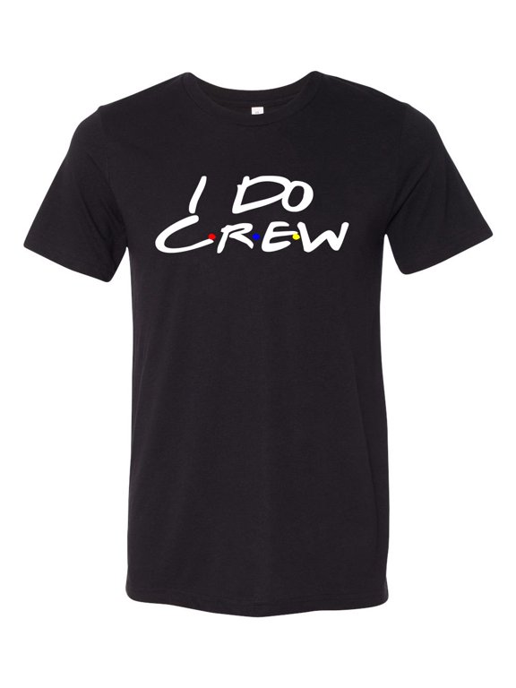 Women's Unisex Friends Inspired I Do Crew Wedding Party Short Sleeve T-shirt-Black Triblend-xl