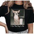 thumbnail image 1 of Women's Vintage "I Got That Dog In Me" Chihuahua Meme Graphic Comfortable T Shirt Short Sleeve Round Neck Top Black S-5XL, 1 of 5