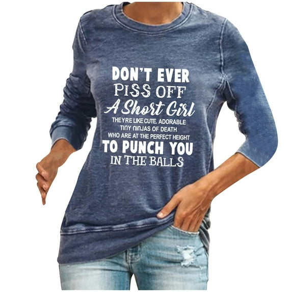 Women's Vintage Sweatshirt Don't Ever Piss Off a Short Girl Retro Letter Print Graphic Pullovers Tops Loose Comfy Shirts