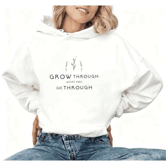 Women's White "Grow Through What You Go Through" Motivational Print Hoodie S-2XL Self-Improvement Positivity Lover Casual Tops