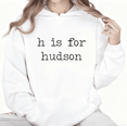 thumbnail image 1 of Women's White Personalized "H Is For Hudson" Print Hoodie S-2XL Name Custom Lover Casual Tops, 1 of 1