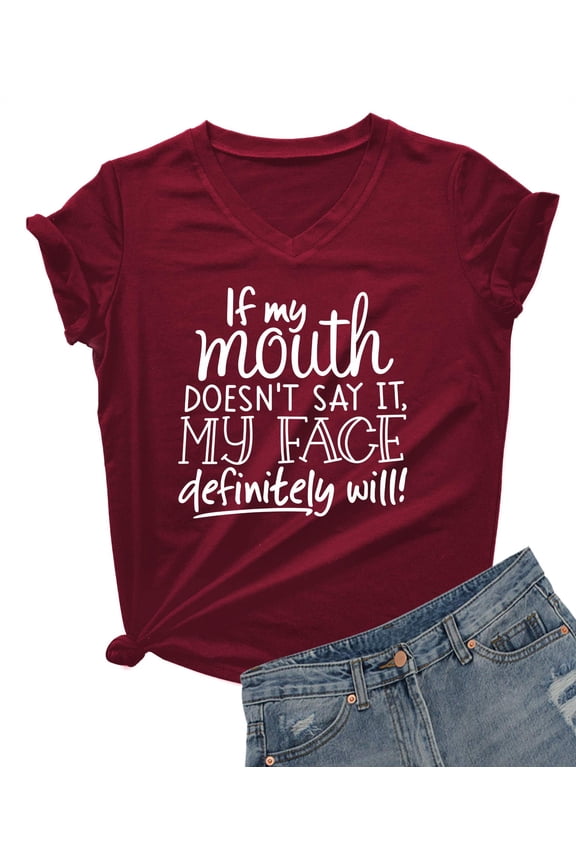 Women's Wine Red V-Neck "If My Mouth Doesn't Say It My Face Definitely Will" T-Shirt, Expressive Style