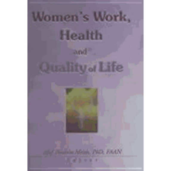 Pre-Owned Women's Work, Health, and Quality of Life (Hardcover) 0789016605 9780789016607