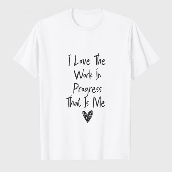 Women's Work In Progress Graphic T-Shirt, Inspirational Handwritten Short Sleeve Tee