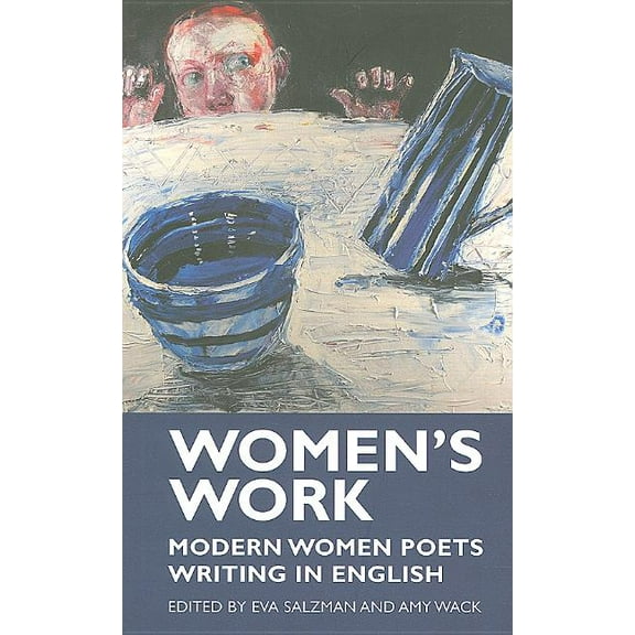 Women's Work : Modern Women Poets Writing in English (Paperback)