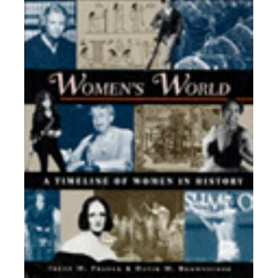 Pre-Owned Women's World: A Timeline of Women in History (Paperback) 0062733362 9780062733368
