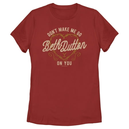 Women's Yellowstone Don't Make Me Go Beth Dutton Barbwire Heart Graphic T-Shirt