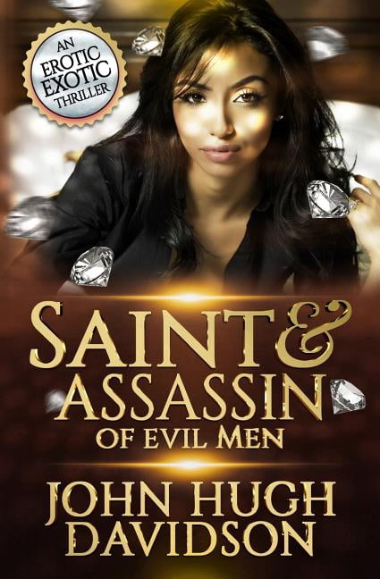 Women with Powers: Saint & Assassin of Evil Men: An Erotic Exotic Thriller (Paperback)