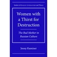 thumbnail image 1 of Pre-Owned Women with a Thirst for Destruction: The Bad Mother in Russian Culture (Hardcover 9780810129467) by Jenny Kaminer, 1 of 1
