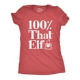 thumbnail image 1 of Womens 100% That Elf T Shirt Funny Christmas Party Santas Helper Graphic Novelty Tee Womens Graphic Tees, 1 of 9