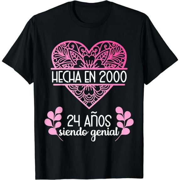 Womens 24 Year in Spanish, Hecha en 2000 24 Siendo Genial T-Shirt