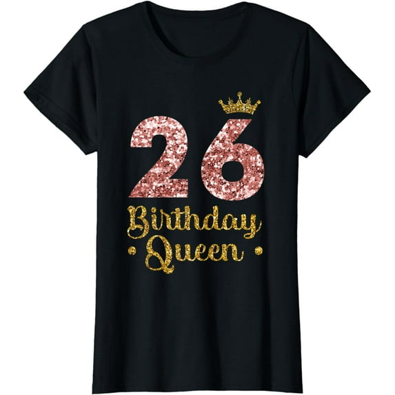 Womens 26th Queen Birthday 26 Years Twenty-Si T-Shirt