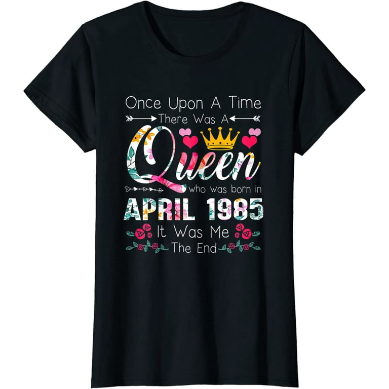 Womens Queen Was Born In April Once Upon A Time T-Shirt