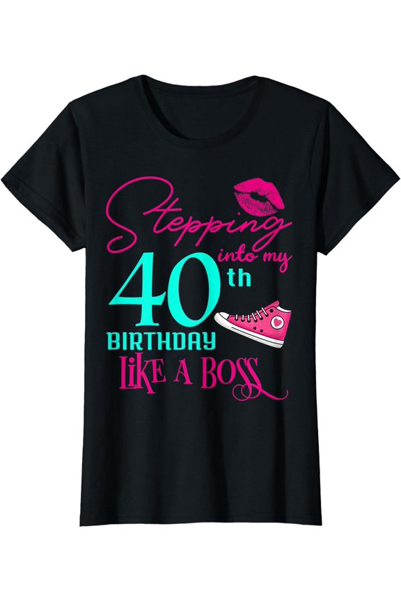 Womens 40th Birthday Like A Boss Funny Step Pink 40 Bday Women Gift T-Shirt
