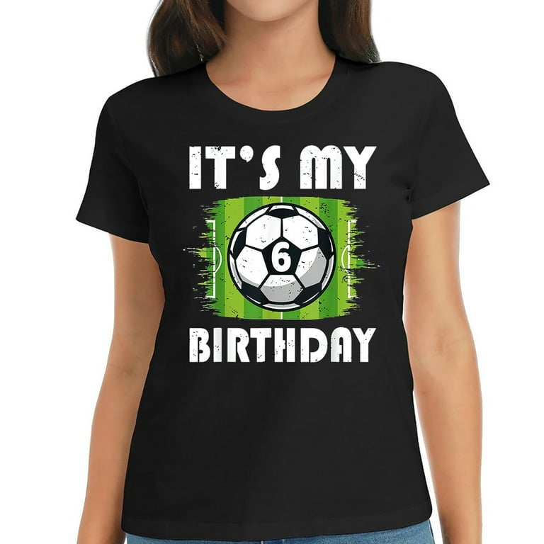 6th Birthday Soccer T-Shirt For 6 Years Old 6th Birthday Soccer T-Shirt For 6 Years Old
