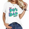 thumbnail image 1 of Womens 90S Dad T Shirt For Men 1990S Fathers Day Gift For Guys, 1 of 5