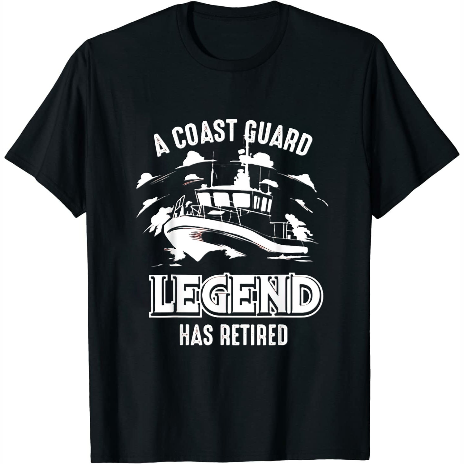 A Coast Guard Legend Has Retired Shirt | Cool Volunteer Gift A Coast Guard Legend Has Retired Shirt | Cool Volunteer Gift