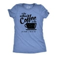 thumbnail image 1 of Womens A Day Without Coffee Is Like Just Kidding I Have No Idea T shirt Funny Womens Graphic Tees, 1 of 7