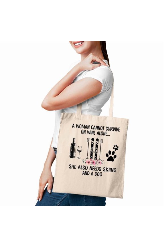 Womens A Woman Cannot Survive On Wine Alone Skiing And A Dog Tote Bag