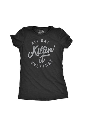 Womens All Day Killin It Everyday T Shirt Funny Awesome Tee for Ladies Womens Graphic Tees
