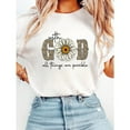 thumbnail image 1 of Womens All Things Are Possible With God Print T Shirts Flower Faith Graphic Tees Christian Religious Pattern Tops for Daily Outfits White,S, 1 of 5