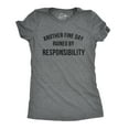 thumbnail image 1 of Womens Another Fine Day Ruined By Responsibility T Shirt Funny Adulting Tee Womens Graphic Tees, 1 of 9
