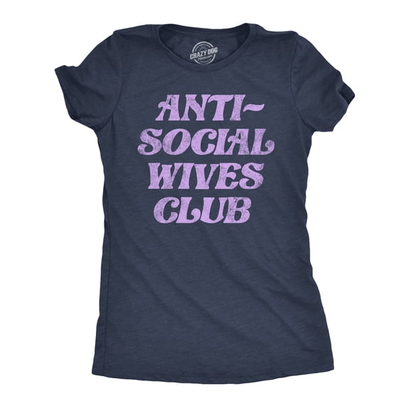 Womens Anti Social Wives Club T Shirt Funny Married Shy Loner Wife Tee for Ladies Womens Graphic Tees
