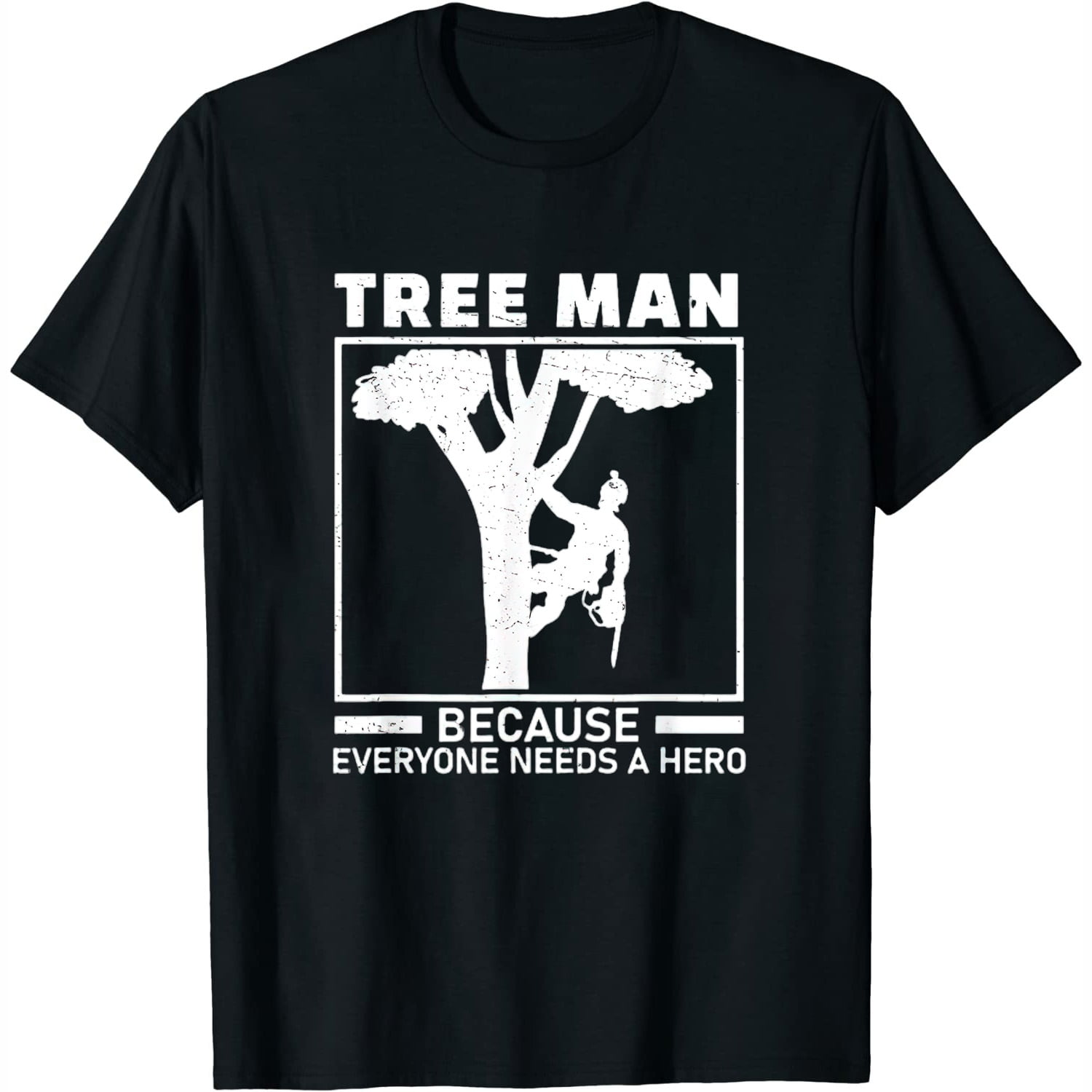 Funny arborist t shirts on sale
