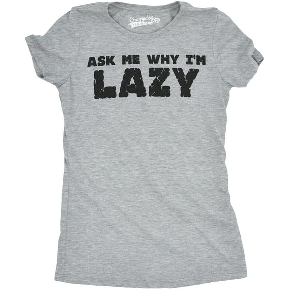Womens Ask Me Why I'm Lazy T Shirt Funny Flipup Sloth Zoo Animal Slim Fit Tee Womens Graphic Tees