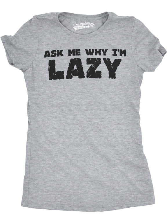 Womens Ask Me Why I'm Lazy T Shirt Funny Flipup Sloth Zoo Animal Slim Fit Tee Womens Graphic Tees