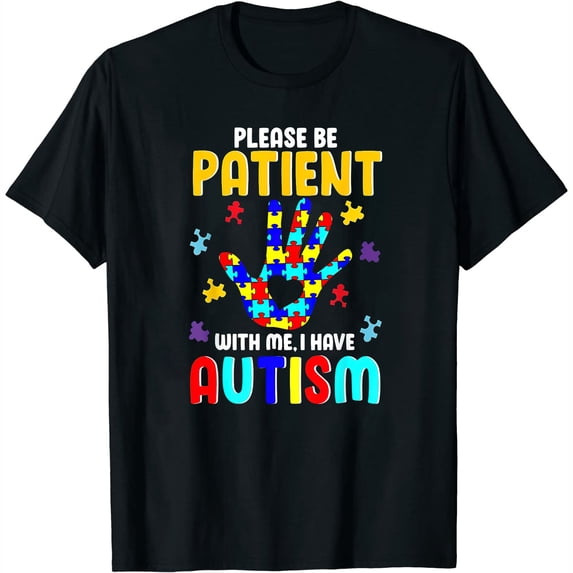 Womens Autism Awareness - Please Be Patient With Me I Have Autism T-Shirt Black