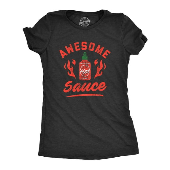 Womens Awesome Sauce T Shirt Funny Saying Cool Nerdy Tee Fun Joke for Foodie Womens Graphic Tees