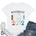 thumbnail image 1 of Womens Awesome Since July 2012 11th Birthday 11 Year Old Gift T-Shirt White 2X-Large, 1 of 5