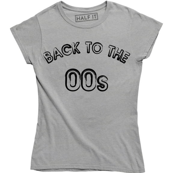 Womens BACK TO THE 00s Funny Noughties Millennial Weekend Music 2000s T-Shirt